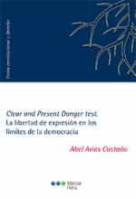 Clear and Present Danger test. La libertad de expresiÃ³n en los lÃ­mites de la democracia.